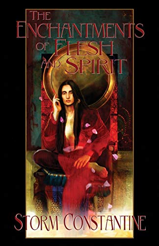 9781907737893: The Enchantments of Flesh and Spirit: Book One of The Wraeththu Chronicles: 1