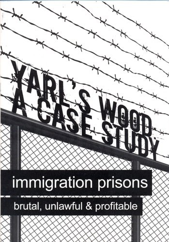 Stock image for Yarl's Wood a Case Study Immigration Prisons Brutal, Unlawful and Profitable for sale by PBShop.store US