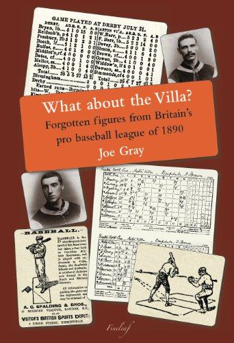 What About the Villa?: Forgotten Figures from Britain's Pro Baseball League of 1890 (9781907741005) by Gray, Joe