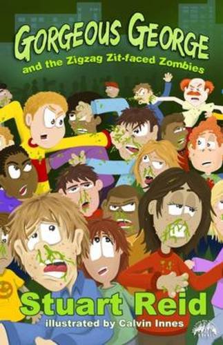 Stock image for Gorgeous George & the Zigzag Zit-faced Zombies for sale by AwesomeBooks