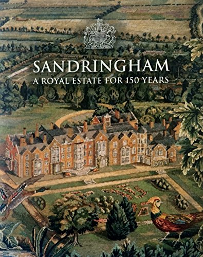 Stock image for Sandringham - A Royal Estate for 150 Years for sale by Brit Books
