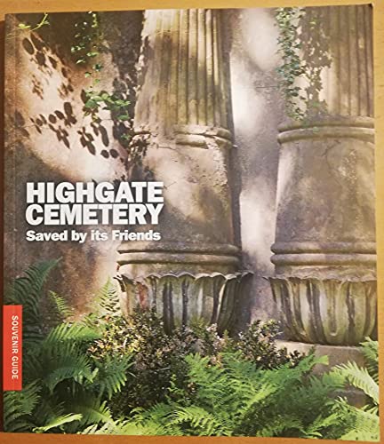 Stock image for Highgate Cemetery - Saved by its Friends for sale by Greener Books
