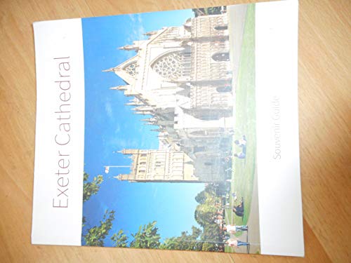 Stock image for Exeter Cathedral Souvenir Guide for sale by AwesomeBooks