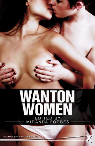 Stock image for Wanton Women: When Girls Get it Together (Xcite Best-Selling Lesbian Collections) for sale by Prominent Books
