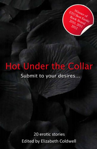 Beispielbild fr Hot Under The Collar: Tales of Submission and Domination (Xcite Best-Selling Collections) zum Verkauf von Brit Books
