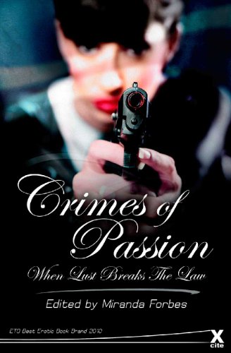 Stock image for Crimes of Passion: When Love Breaks the Law: When Lust Breaks The Law: 6 (Xcite Best-Selling Collections) for sale by Goldstone Books