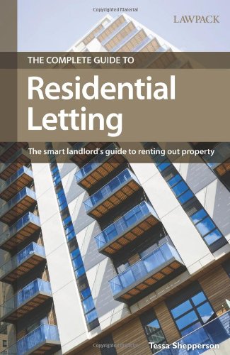 Beispielbild fr The Complete Guide to Residential Letting: The Smart Landlord's Guide to Renting Out Property zum Verkauf von WorldofBooks