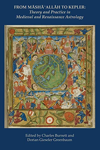Stock image for From Masha' Allah to Kepler: Theory and Practice in Medieval and Renaissance Astrology for sale by Half Price Books Inc.