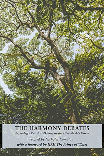 Stock image for The Harmony Debates: Exploring a Practical Philosophy for a Sustainable Future (Studies in Cosmology and Culture) for sale by Books From California