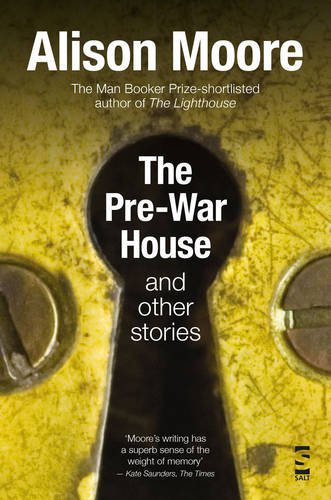 The Pre-War House and Other Stories (9781907773501) by Alison Moore