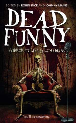 Beispielbild fr Dead Funny: Horror Stories by Comedians zum Verkauf von AwesomeBooks