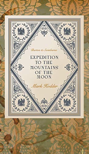 9781907777769: Expedition to the Mountains of the Moon: 3 (Burton & Swinburne, 3)