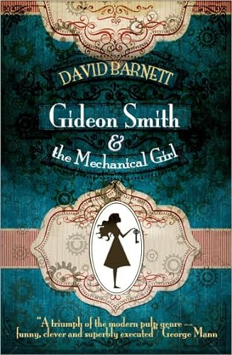 Beispielbild fr Gideon Smith and the Mechanical Girl zum Verkauf von WorldofBooks