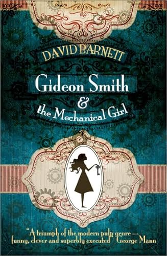 Stock image for Gideon Smith and the Mechanical Girl for sale by Your Online Bookstore