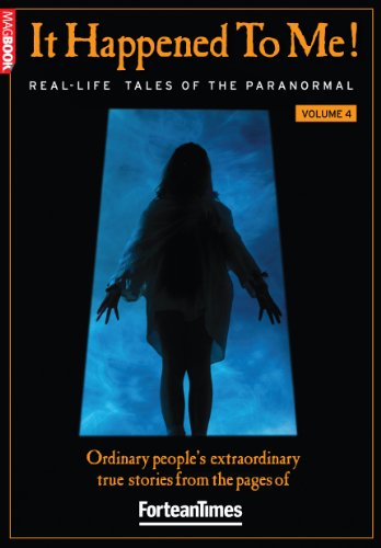 Beispielbild fr Fortean Times It happened to Me Volume 4: v. 4 (Fortean Times it Happened to Me: Real-life Tales of the Paranormal) zum Verkauf von WorldofBooks