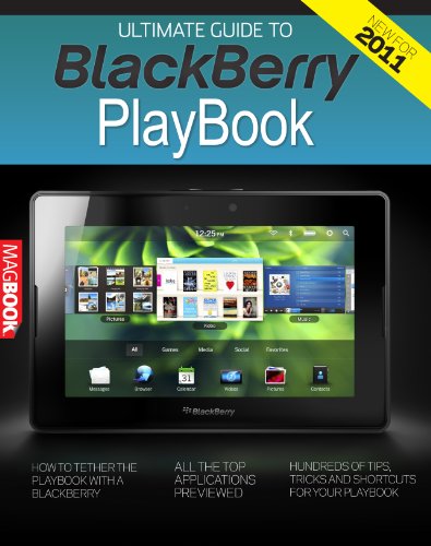 Stock image for The Ultimate Guide to the BlackBerry PlayBook MagBook for sale by Bahamut Media