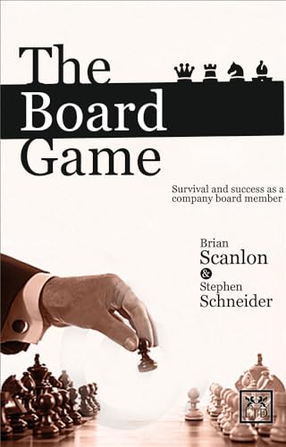 The Board Game: Survival and Success as a Company Board Member (9781907794032) by Scanlon, Brian