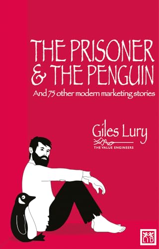 Stock image for Prisoner and the Penguin: And 75 Other Marketing Stories for sale by SecondSale
