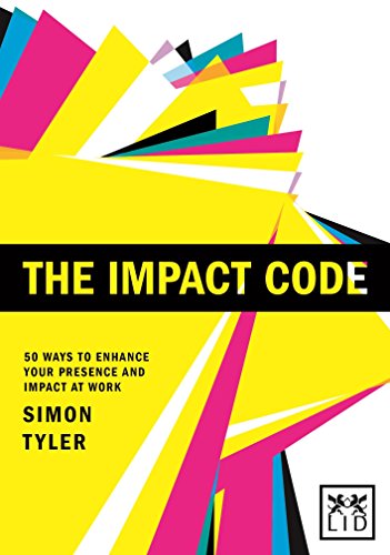 Beispielbild fr The Impact Code: 50 Ways to Enhance Your Presence and Impact at Work (Concise Advice) zum Verkauf von WorldofBooks