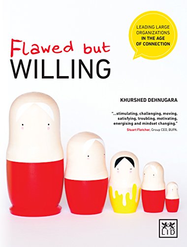 9781907794773: Flawed but Willing: Leading Large Organizations in the Age of Connection: Leading Organisations in the Age of Connection