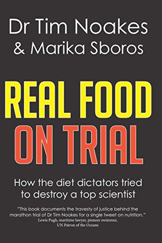 Beispielbild fr Real Food On Trial: How the diet dictators tried to destroy a top scientist zum Verkauf von Buchpark