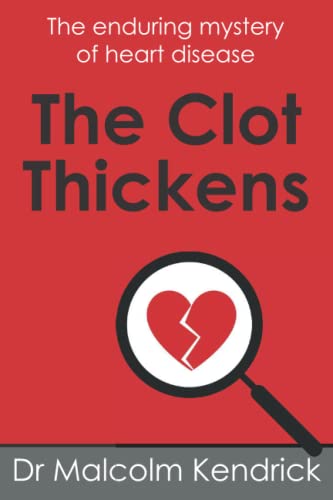 Stock image for The Clot Thickens: The enduring mystery of heart disease for sale by Campbell Bookstore
