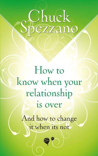 9781907798337: How to Know When Your Relationship is Over: And How to Change it When it's Not