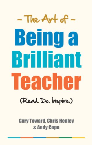 Stock image for The Art of Being a Brilliant Teacher: 1 for sale by AwesomeBooks