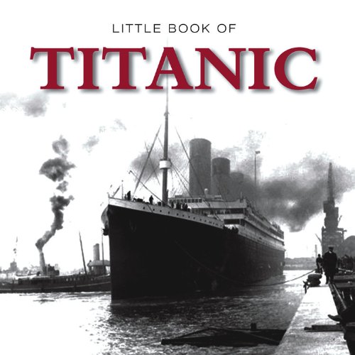 Imagen de archivo de The Little Book of Titanic a la venta por AwesomeBooks