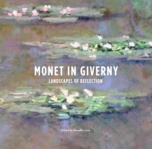 Beispielbild fr Monet in Giverny: Landscapes of Reflection zum Verkauf von AwesomeBooks