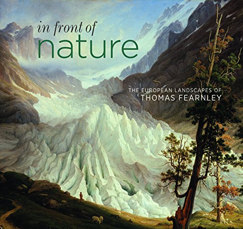 9781907804106: In Front of Nature: The European Landscapes of Thomas Fearnley