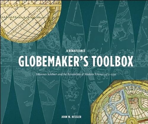 Stock image for A Renaissance Globemaker's Toolbox : Johannes SchÃ ner and the Revolution of Modern Science 1475-1550 for sale by Better World Books: West