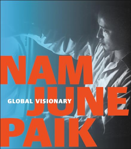 Stock image for Nam June Paik: Global Visionary for sale by SecondSale