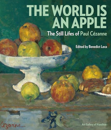 Beispielbild fr The World Is an Apple: The Still Lifes of Paul Cezanne zum Verkauf von GF Books, Inc.