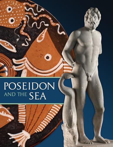 9781907804304: Poseidon and the Sea: Myth, Cult, and Daily Life