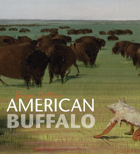 9781907804328: George Catlin's American Buffalo