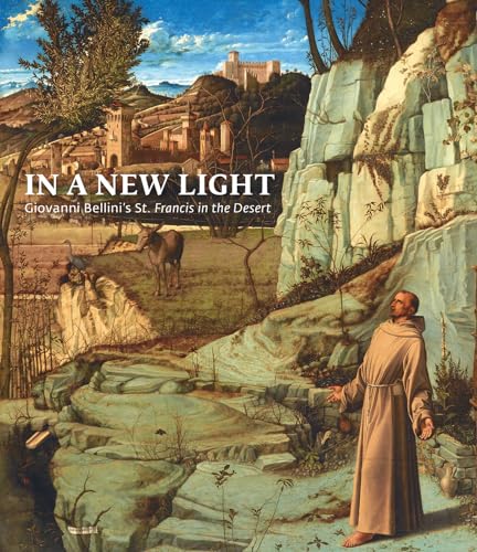 Beispielbild fr In a New Light: Giovanni Bellini's St. Francis in the Desert zum Verkauf von Powell's Bookstores Chicago, ABAA
