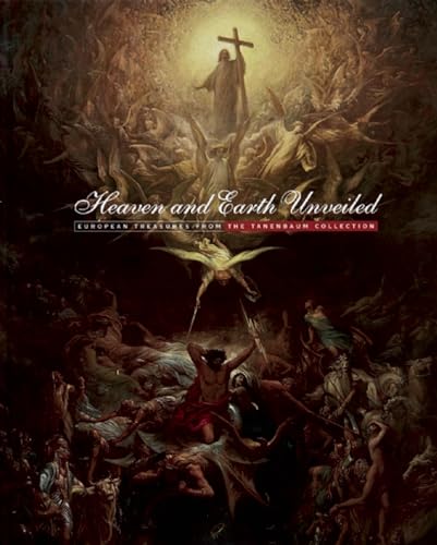 9781907804557: Heaven and Earth Unveiled: European Treasures from the Tanenbaum Collection