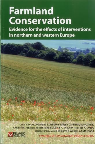 Beispielbild fr Farmland Conservation: Evidence for the effects of interventions in northern and western Europe (Vol. 3) (Synopses of Conservation Evidence, Vol. 3) zum Verkauf von Phatpocket Limited