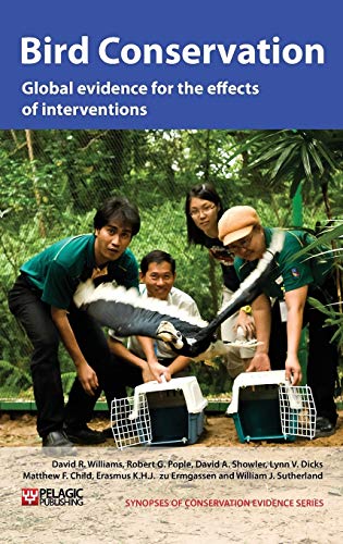 Imagen de archivo de Bird Conservation: Global evidence for the effects of interventions (Vol. 2) (Synopses of Conservation Evidence, Vol. 2) a la venta por Lucky's Textbooks