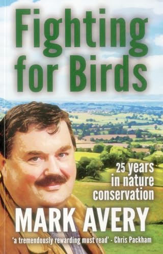 Stock image for Fighting for Birds: 25 Years in Nature Conservation for sale by AwesomeBooks