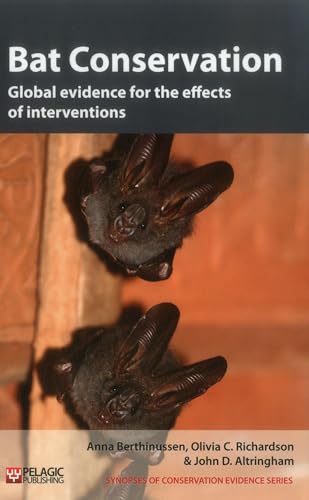 9781907807909: Bat Conservation: Global Evidence for the Effects of Interventions: 5 (Synopses of Conservation Evidence)