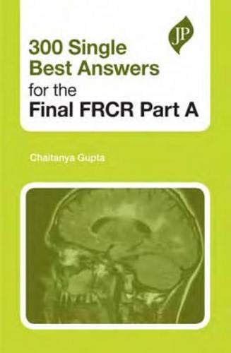 Imagen de archivo de 300 Single Best Answers for the Final FRCR a la venta por Books Puddle