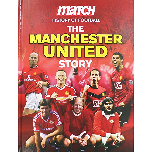 Beispielbild fr Match! the Manchester United Story (Match! History of Football) zum Verkauf von WorldofBooks