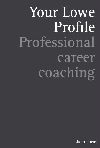 Stock image for Your Lowe Profile - Professional career coaching for sale by WorldofBooks