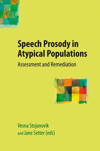 Imagen de archivo de Speech Prosody in Atypical Populations : Assessment and Remediation a la venta por Better World Books Ltd