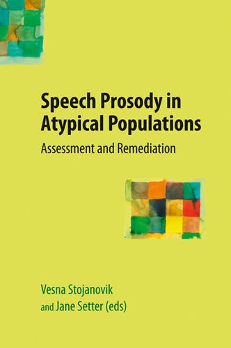 Stock image for Speech Prosody in Atypical Populations : Assessment and Remediation for sale by Better World Books Ltd