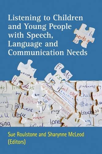Stock image for Listening to Children and Young People with Speech, Language and Communication Needs for sale by Better World Books