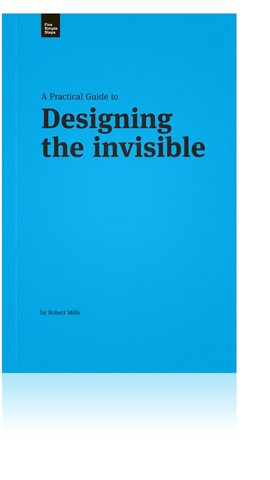 Beispielbild fr A Practical Guide to Designing the Invisible (Practical Guide Series) zum Verkauf von Reuseabook