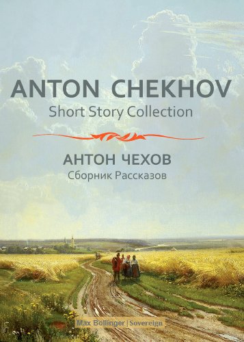 Anton Chekhov Short Story Collection 1 (9781907832024) by Anton Chekhov; Max Bollinger; Constance Garnett; Pyotr Tchaikovskiy